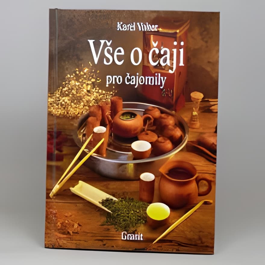 KAREL VALTER: VŠE O ČAJI PRO ČAJOMILY —